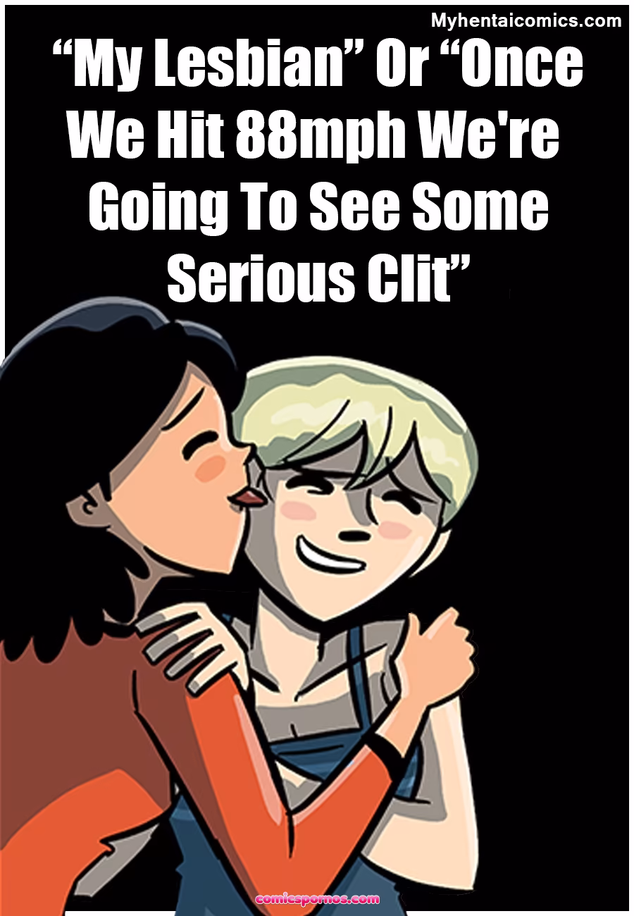 My Lesbian Or Once We Hit 88mph, We're Going To See Some Serious Clit - page 1