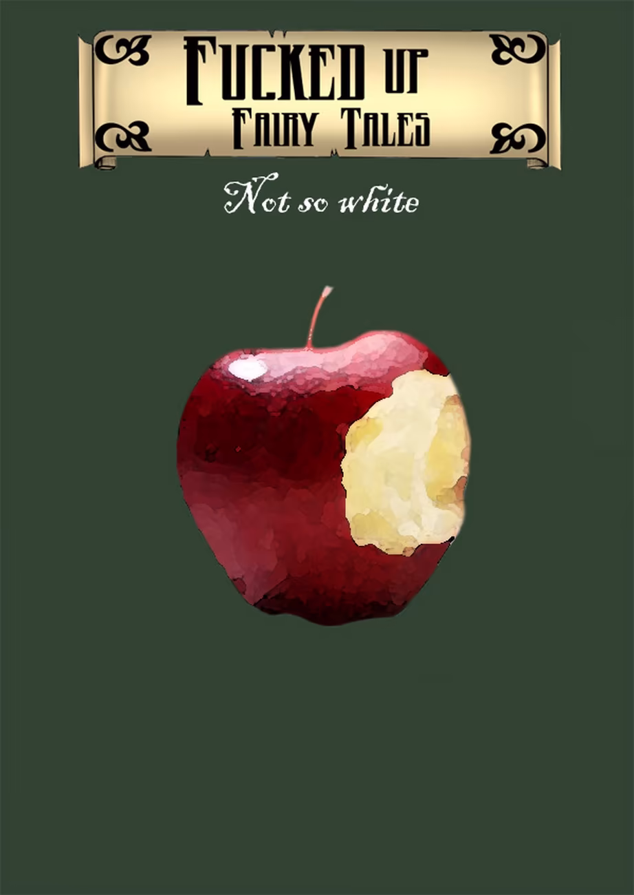Fucked Up Fairy Tales - Not So White